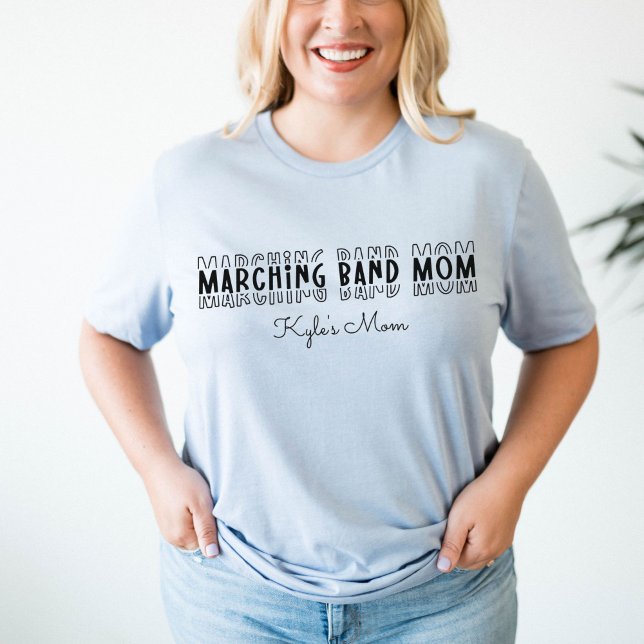 Anpassbare Mama der Marching-Band T-Shirt (Marching Band Mom Customizable T-Shirt
)