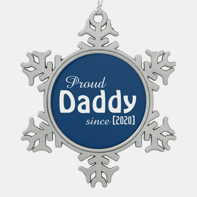 Anpassbare Stolz Daddy seit Verzierung! Schneeflocken Zinn-Ornament (Vorderseite)