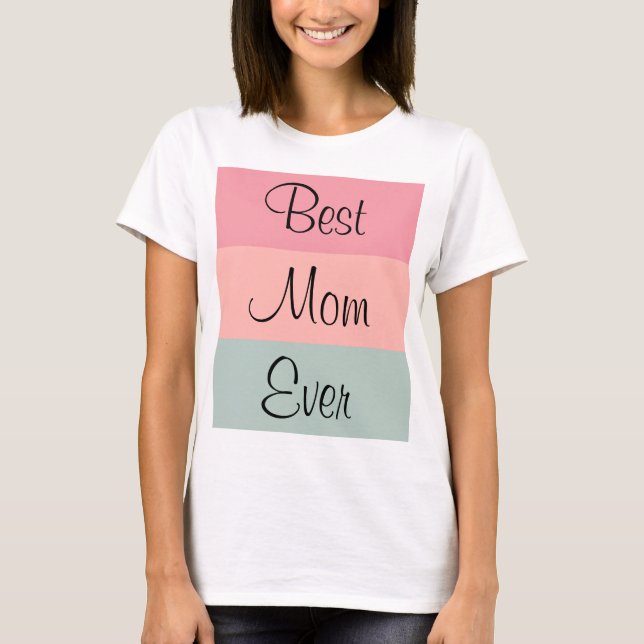 Anpassbare Textvorlage zeigt die beste Mama aller  T-Shirt (Vorderseite)