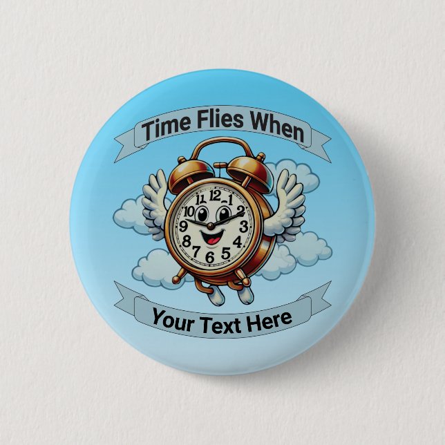 Anpassbare "Zeitfliegen, wenn" Uhr Button (Vorderseite)