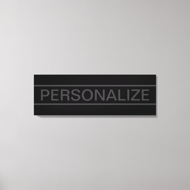 Anpassbarer Text | Bold Modern Black & Dark Gray Leinwanddruck (Vorderseite)