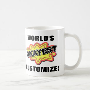 Anpassbarer Weltweit Okayester Lustiger Becher Kaffeetasse
