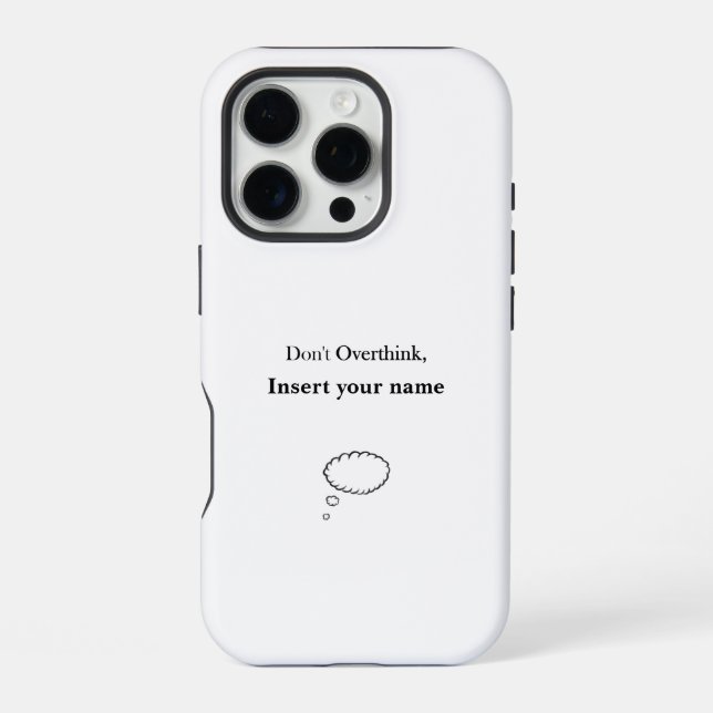 Anpassbares Don't Overthink Design iPhone Hülle (Rückseite)