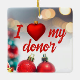 Anpassbares Foto I Liebe meines Spendertransplanta Keramikornament