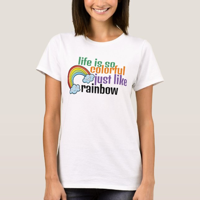 Anpassbares Leben wie Regenbogen T-Shirt (Vorderseite)