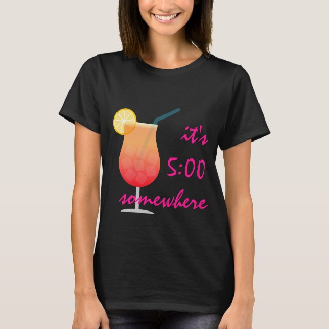 Anpassbares Shirt "It's 5:00 irgendwo" (Vorderseite)
