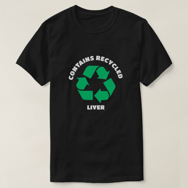 Anpassen an alle Gerecycelt Transplantatteile T-Shirt (Design vorne)
