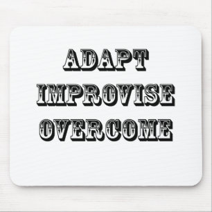 Anpassen-Improvisieren-Überwinden Sie Mousepad