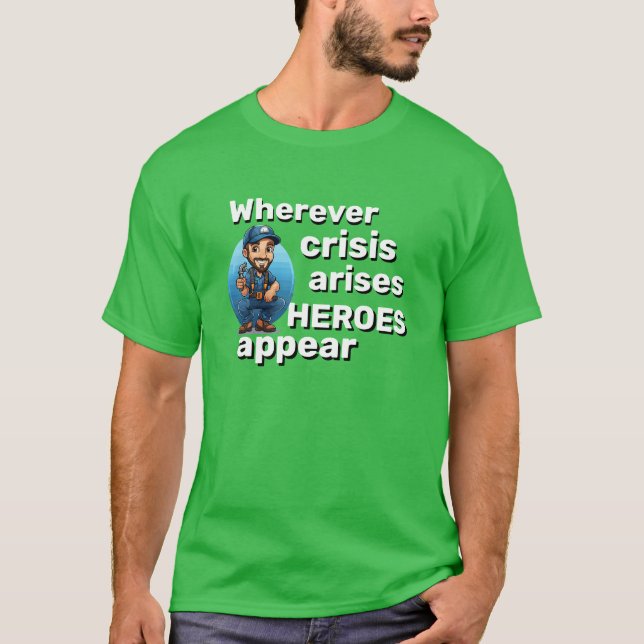 ANPASSENDE KlempnergeschenkHEROES WERDEN ANGEZEIGT T-Shirt (Vorderseite)