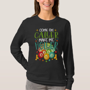 Anrufer machen mich Holler Bingo Player Angebot B T-Shirt