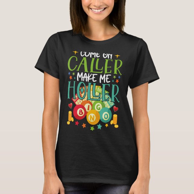 Anrufer machen mich Holler Bingo Player Angebot B T-Shirt (Vorderseite)