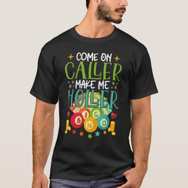 Anrufer machen mich Holler Bingo Player Angebot B T-Shirt (Vorderseite)