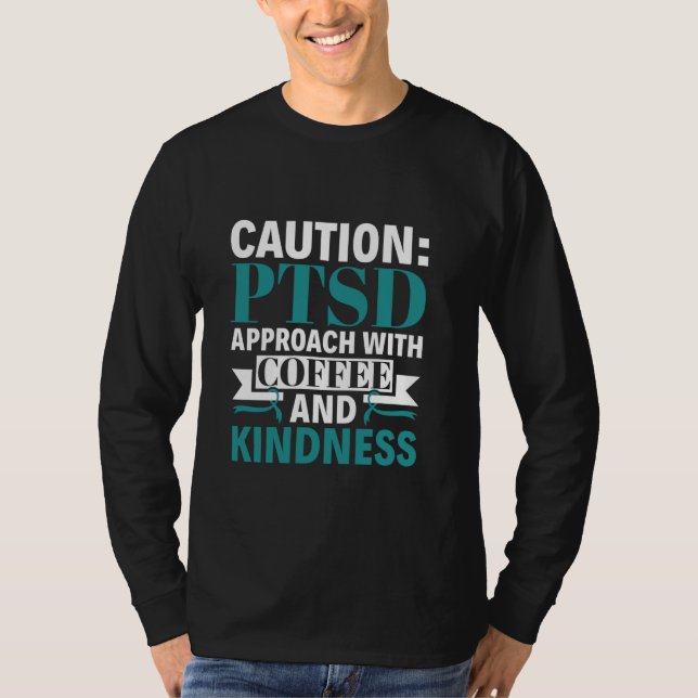 Ansatz mit Kaffee & Kindness - PTSD-Bewusstsein T-Shirt (Vorderseite)
