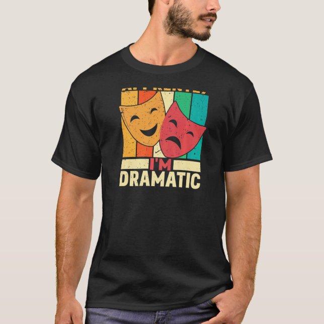 Anscheinend bin ich ein dramatisches Backprint-The T-Shirt (Vorderseite)