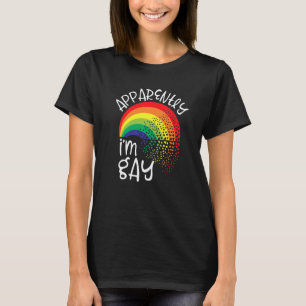 Anscheinend bin ich Gay Stuff Lgbtq Teens Rainbow  T-Shirt
