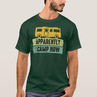 Anscheinend campiere ich jetzt Camping-Zelt-Outr-G T-Shirt