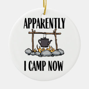 Anscheinend campiere ich jetzt Lustige Camping-Zit Keramik Ornament