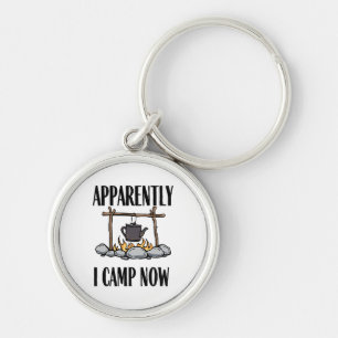 Anscheinend campiere ich jetzt Lustige Camping-Zit Schlüsselanhänger