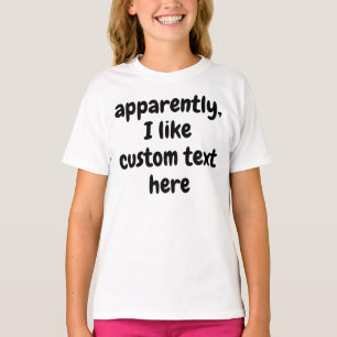 Anscheinend gefällt mir Ihr benutzerdefinierter Te T-Shirt