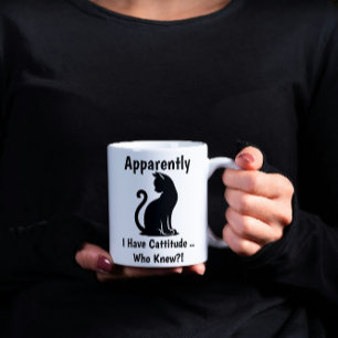 Anscheinend habe ich Cattitude: Made for Cat Lover Kaffeetasse