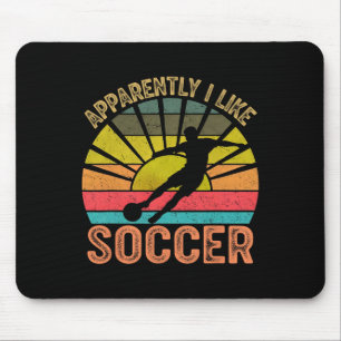 Anscheinend mag ich die Fußball-Saison Lustiges Sp Mousepad