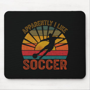 Anscheinend mag ich die Fußball-Saison Lustiges Sp Mousepad