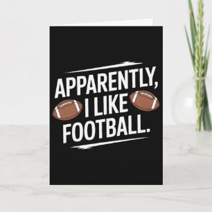 Anscheinend mag ich Football Fußball Liebhaber Spo Karte