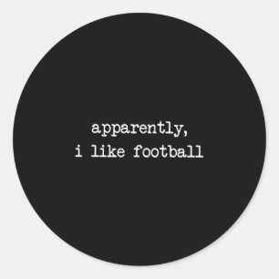 Anscheinend mag ich Football-Touchdown-Spieltag-Da Runder Aufkleber