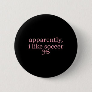 Anscheinend mag ich Fußball Coquette Bow Fußball  Button