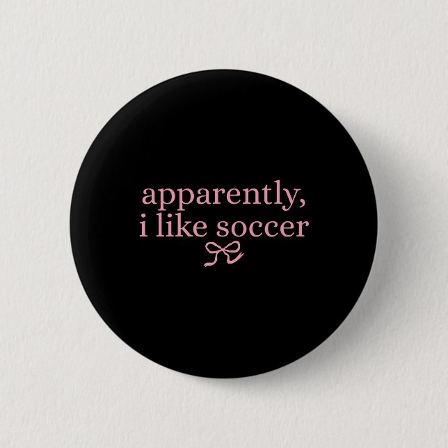 Anscheinend mag ich Fußball Coquette Bow Fußball  Button (Vorderseite)