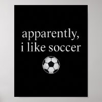 Anscheinend mag ich Fußball Funny Soccer Season Ga