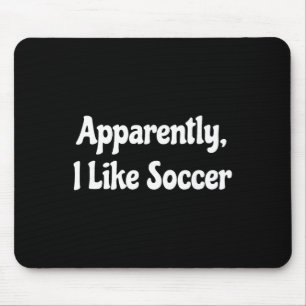 Anscheinend mag ich Fußball, Fußball-Saison, Lusti Mousepad