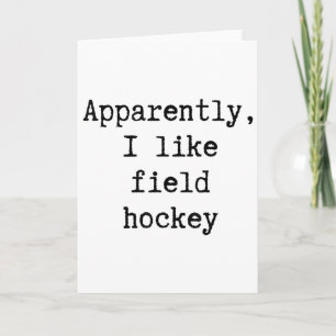 Anscheinend mag ich Hockey auf dem Feld Lustige Mu Karte