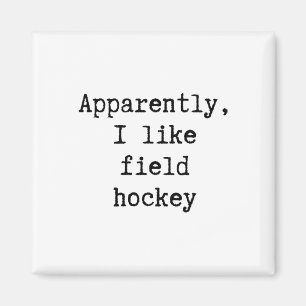 Anscheinend mag ich Hockey auf dem Feld Lustige Mu Magnet