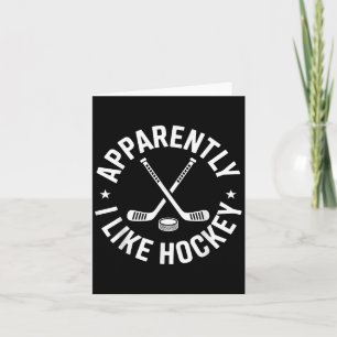 Anscheinend mag ich Hockey Funny Hockey Sport Game Karte