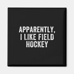 Anscheinend mag ich Hockey, lustige Hockey-Saison Magnet