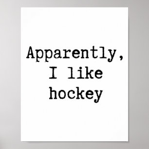Anscheinend mag ich Hockey lustige Mutter Vater Sc Poster