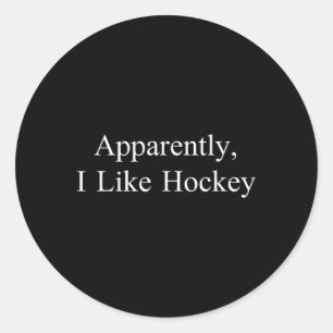Anscheinend mag ich Hockey Lustiges Meme Sarkastis Runder Aufkleber