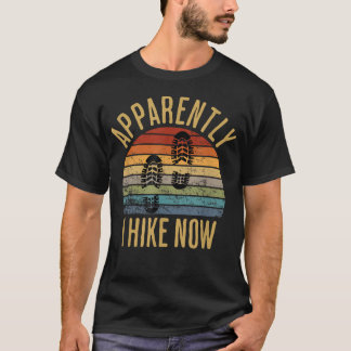 Anscheinend wandere ich jetzt Lustige Wandernde Ty T-Shirt