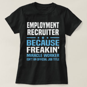 Anstellung Recruiter T-Shirt