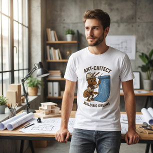 Ant-chitect T-Shirt – Lustiges Architekten-Ameisen