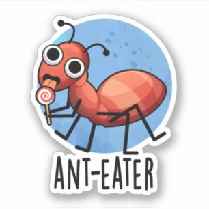 Ant-Eater Funny Ant Pun Aufkleber