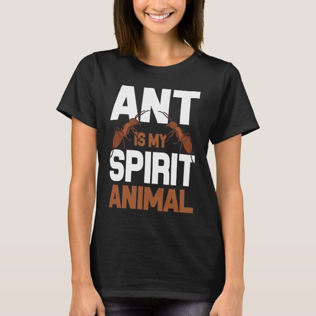 Ant ist mein Geist Tier I Ant Farm I Ant T-Shirt (Vorderseite)