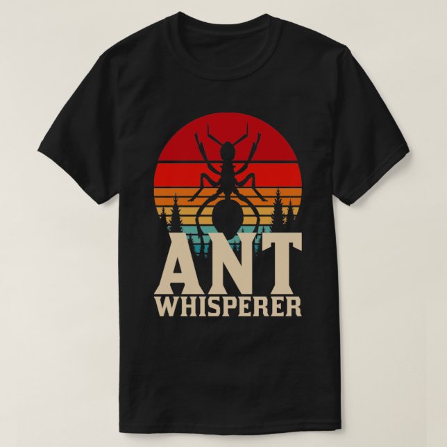 Ant Whisperer Ants T-Shirt (Design vorne)