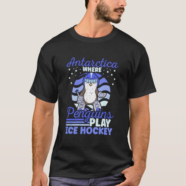 Antarctica Where Penguins Play Ice Hockey T-Shirt (Vorderseite)