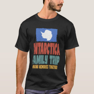 Antarktis Urlaub Reise Urlaub in der Antarktis Fam T-Shirt