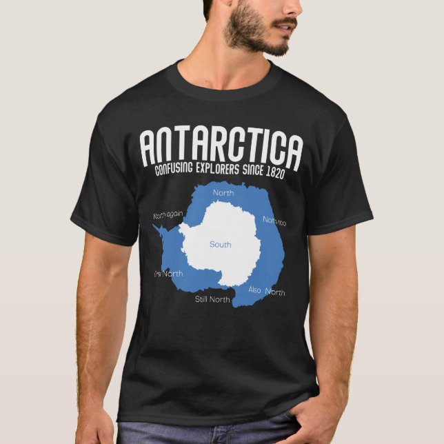Antarktis Verwirrende Explorers seit 1820 Funny T-Shirt (Vorderseite)