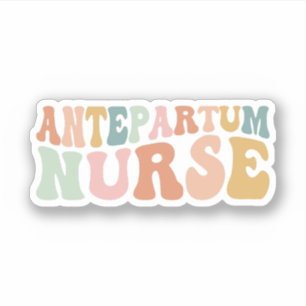 Antepartum Nurse, Arbeit und Lieferung Antepartum Aufkleber
