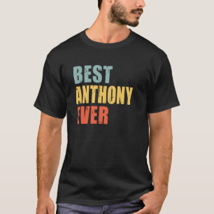 Anthony Best Ever Anthony T-Shirt