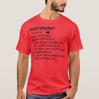 Anthony Name Definition Anthony Meaning Anthony Na T-Shirt